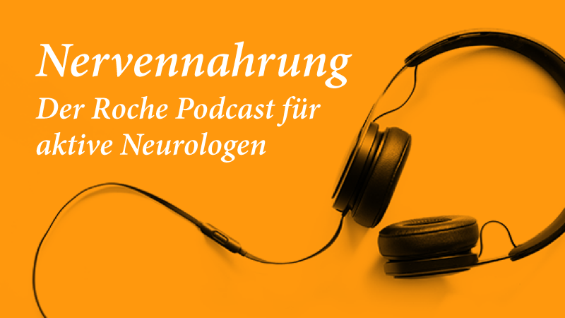 Nervennahrung - Der Roche Podcast für Neurolog:innen